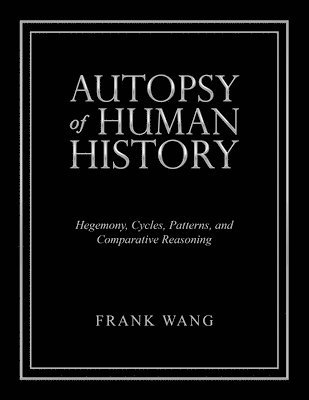 Frank Wang - Autopsy of Human History, Häftad
