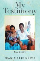 My Testimony 1