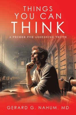 Gerard G Nahum, Gerard G. Nahum, Gerard G. Nahum MD - Things You Can think, Häftad