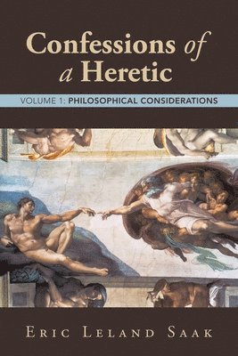 bokomslag Confessions of a Heretic: Volume 1: Philosophical Considerations