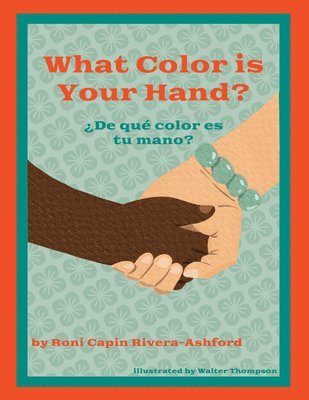 What Color Is Your Hand? ¿De Qué Color Es Tu Mano? 1