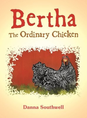 bokomslag Bertha The Ordinary Chicken