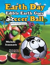 bokomslag Earth Day Edible Earth Goes Soccer Ball