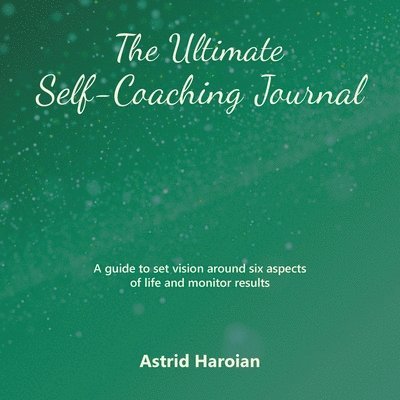 Astrid Haroian - Ultimate Self-Coaching Journal, Häftad