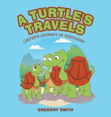 Gregory Smith - Turtle's Travels, Inbunden