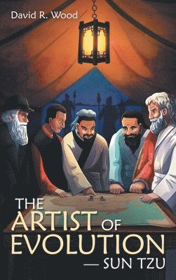 David R Wood - Artist of Evolution - Sun Tzu, Inbunden