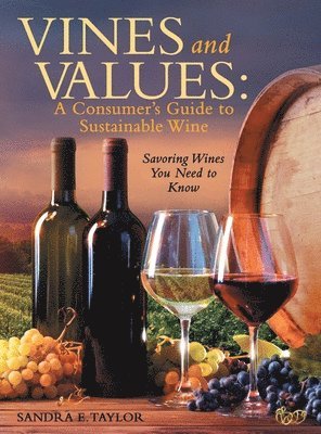 Sandra E Taylor - Vines and Values, Inbunden