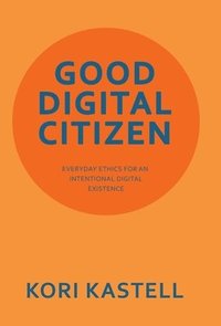 bokomslag Good Digital Citizen