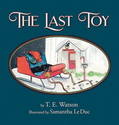 T E Watson - Last Toy, Inbunden