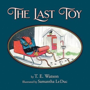 T E Watson - Last Toy, Häftad