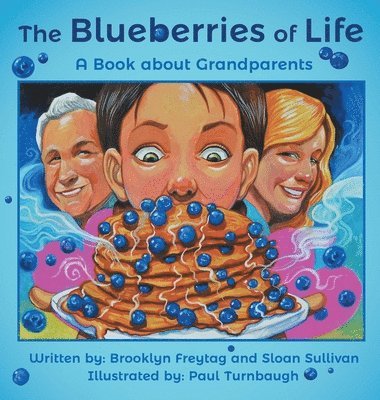 bokomslag The Blueberries of Life: A Book about Grandparents