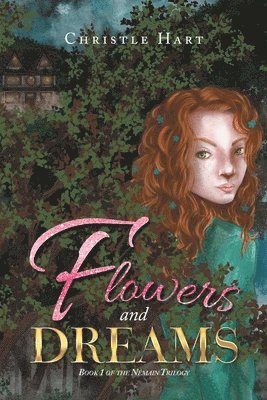 bokomslag Flowers and Dreams: Book 1 of the Némain Trilogy