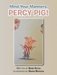 bokomslag Mind Your Manners, PERCY PIG!