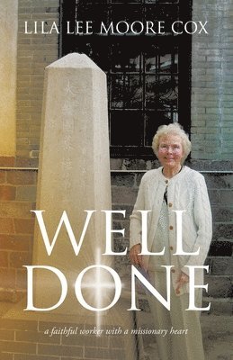 Well Done: a faithful worker with a missionary heart 1