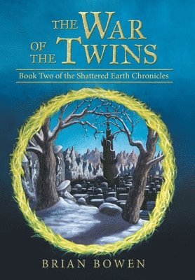 bokomslag The War of the Twins: Book Two of the Shattered Earth Chronicles