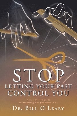 Stop Letting Your Past Control You 1