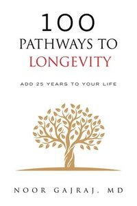 bokomslag 100 Pathways to Longevity