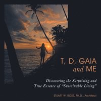bokomslag T, D, Gaia and Me