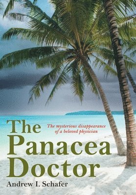 Andrew I Schafer - Panacea Doctor, Inbunden