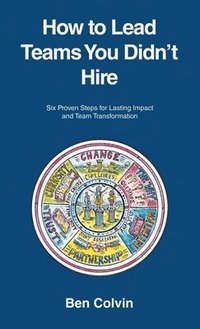bokomslag How to Lead Teams You Didn't Hire