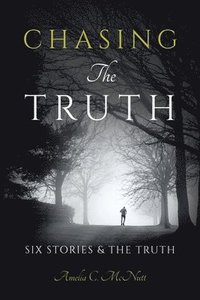 bokomslag Chasing The Truth