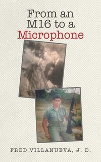 bokomslag From an M16 to a Microphone