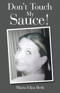 bokomslag Don't Touch My Sauce!