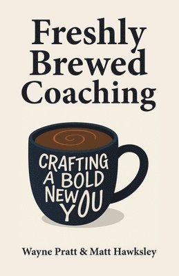 bokomslag Freshly Brewed Coaching