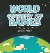 bokomslag World Geography for Babies