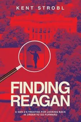 Kent Strobl - Finding Reagan, Häftad. Tillgänglighet: Lägg i varukorg
