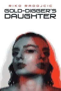 bokomslag Gold-Digger's Daughter