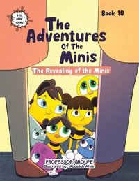 bokomslag The Adventures of the Minis: Book 10: The Revealing of the Minis