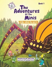 bokomslag The Adventures of the Minis: Book 3: A New Whole Big World