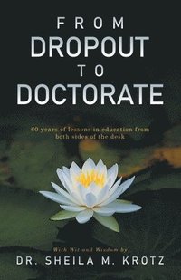 bokomslag From Dropout to Doctorate