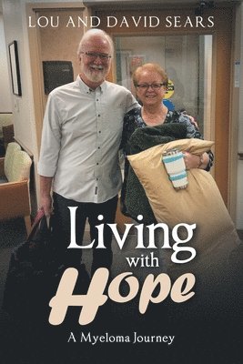 bokomslag Living with Hope: A Myeloma Journey