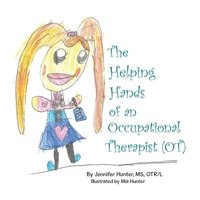 bokomslag The Helping Hands of an Occupational Therapist (OT)