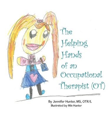 bokomslag The Helping Hands of an Occupational Therapist (OT)