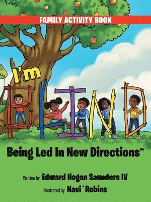 I'm B.L.I.N.D. Being Led In New Directions