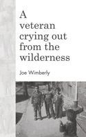 Joe Wimberly - A veteran crying out from the wilderness, Häftad