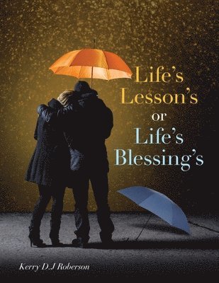 Life's Lesson's or Life's Blessing's