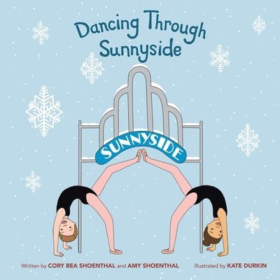 Amy Shoenthal, Cory Bea Shoenthal - Dancing Through Sunnyside, Häftad