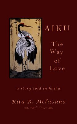 AIKU The Way of Love: A story told in Haiku