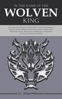 J C (Max) Wilkinson - In the Name of the Wolven King, Häftad