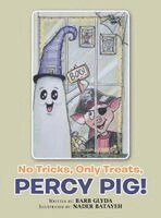 Barb Glyda - No Tricks, Only Treats, PERCY PIG!, Inbunden