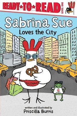 Sabrina Sue Loves the City: Ready-To-Read Level 1 1