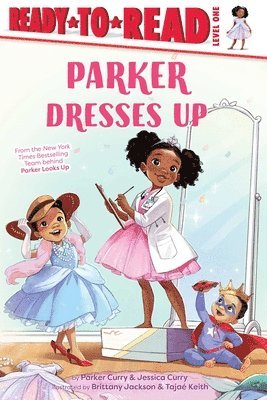 Parker Dresses Up: Ready-To-Read Level 1 1