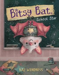 bokomslag Bitsy Bat, School Star