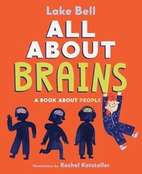 bokomslag All about Brains: A Book about People