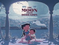 bokomslag The Moon from Dehradun: A Story of Partition