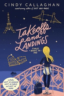 bokomslag Takeoffs and Landings: Lost in London; Lost in Paris; Lost in Rome